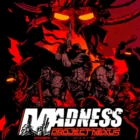 MADNESS Project Nexus(Full Paid)